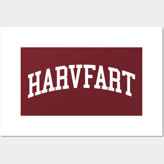 Harvfart Funny Harvard Fart Ivy League University Wall Art by PodDesignShop